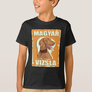 Magyar Vizsla Shorthaired Hungarian Pointers Dog T-Shirt