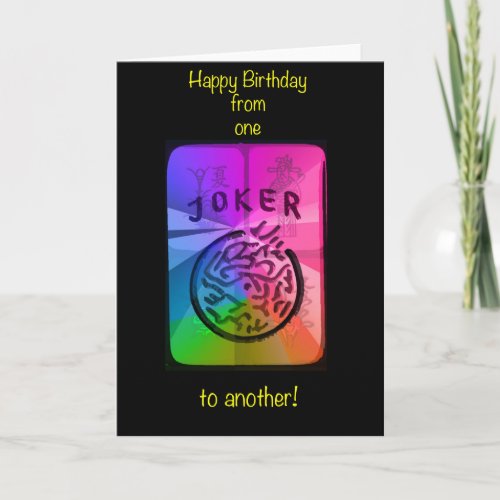 Mah Jongg Birthday Card One Joker to Another