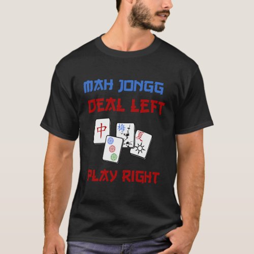 Mah Jongg Game Deal Left Play Right Chinese Jewish T_Shirt