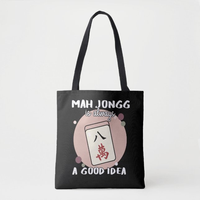 Mah Jongg Is Always a Good Idea Tote Bag (Front)