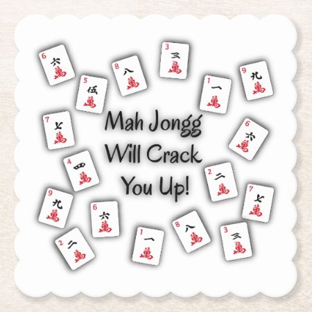 Mah Jongg Will Crack You Up Coaster