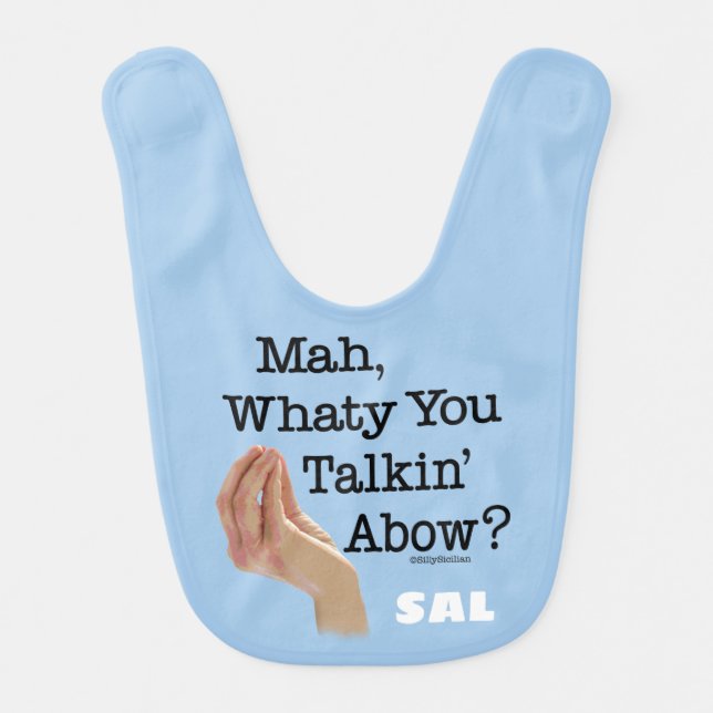 Mah Whaty You Talkin' Abow? Funny Baby Bib (Front)