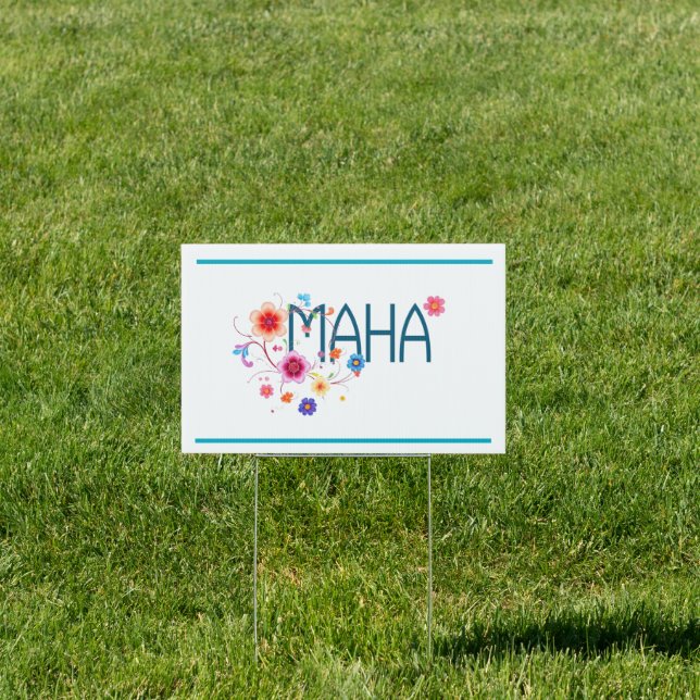 MAHA Floral  Sign (Insitu)