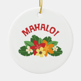 Mahalo Flowers Ceramic Ornament