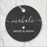 Mahalo Gift Tag, Wedding Thank You Tag, Chalkboard Favor Tags<br><div class="desc">These are the perfect little gift tags. You can customize front and back text.</div>