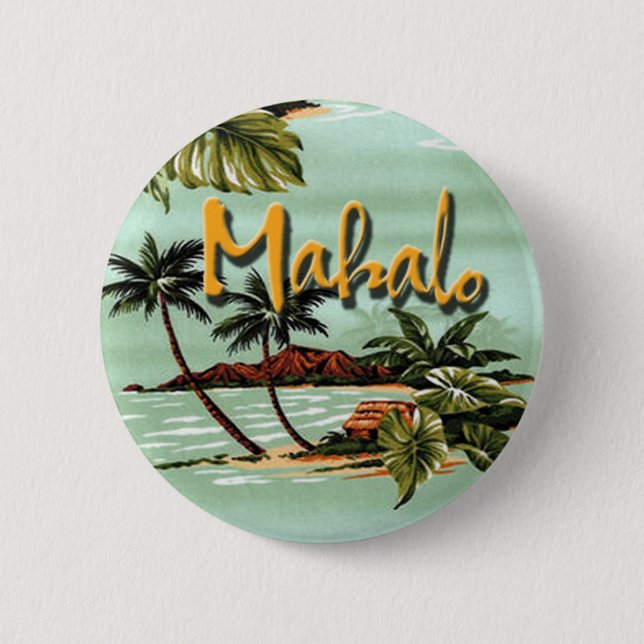 Mahalo Hawaiian Island Pinback Button (Front)