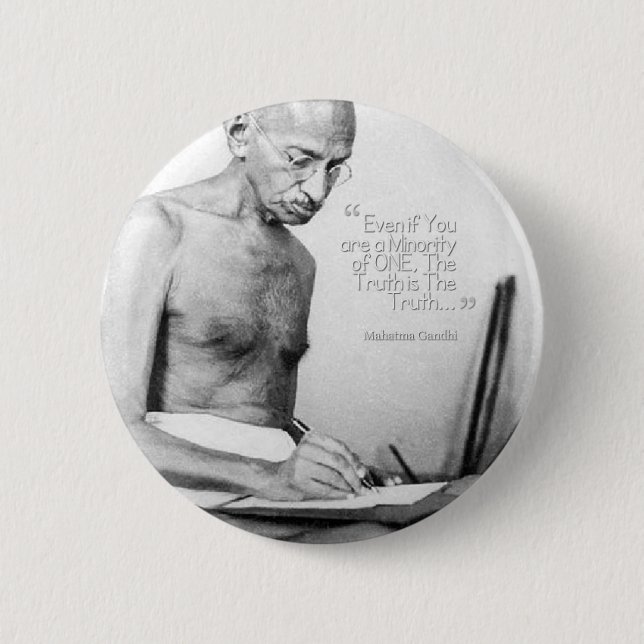 Mahatma Gandhi Quote, Minority of One, Truth Button (Front)