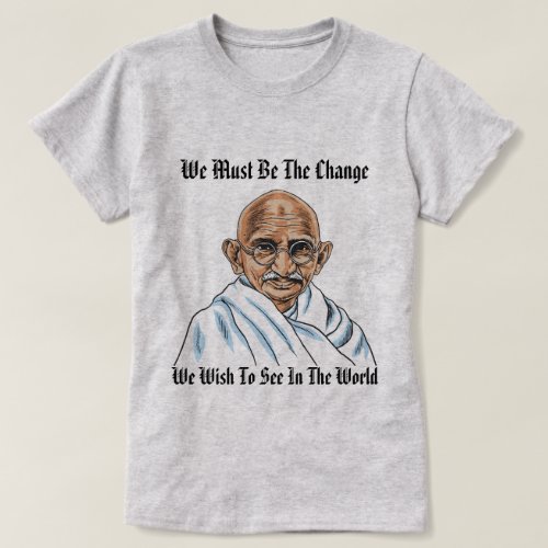 Mahatma Gandhi Quote Womens T_Shirt