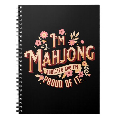 Mahjong addicted  Funny mahjong Notebook
