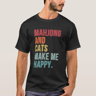 Mahjong And Cats Make Me Happy Funny T-Shirt