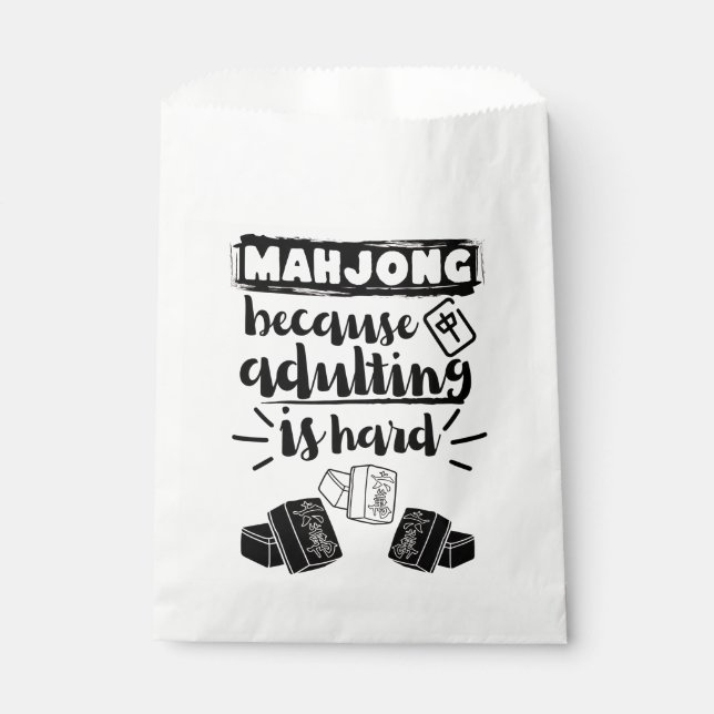 Mahjong because adulting is hard | Funny mahjong Favor Bag (Front)
