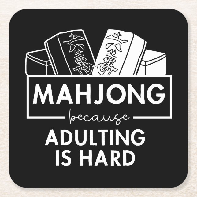 Mahjong because adulting is hard | Funny mahjong Square Paper Coaster (Front)