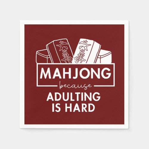 Mahjong because adulting is hard napkins