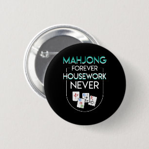 Mahjong Forever Housework Never Mahjong Lover Button