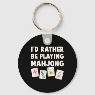 Mahjong Game - I'd Rather Be Playing Mahjong Keychain