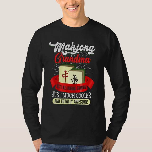 Mahjong Grandma Is Much Cooler Chinese Mahjong T-Shirt (Front)