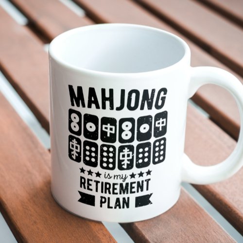 Mahjong is my retirement plan  Funny mahjong Coffee Mug