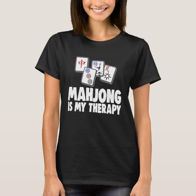 Mahjong Is My Therapy  Women Game T-Shirt (Front)