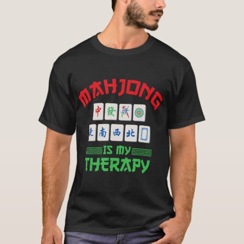 Mahjong Therapy Design for True Fans T_Shirt
