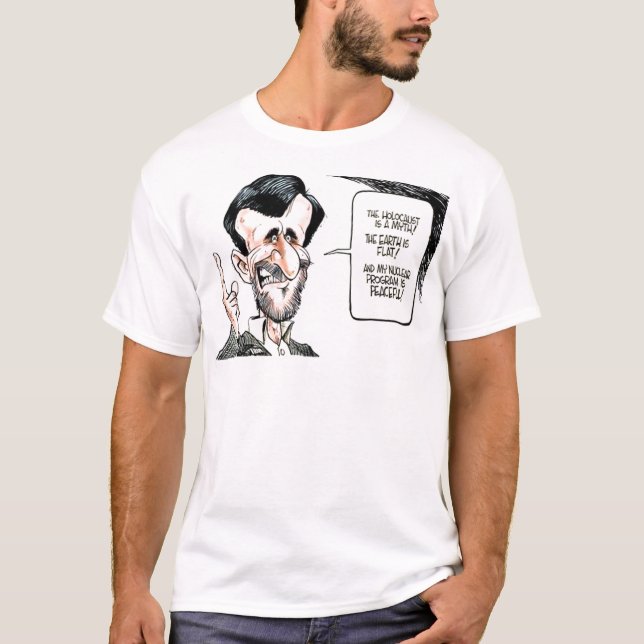 Mahmoud Ahmadi Nejad caricature &Telling truth T-Shirt (Front)