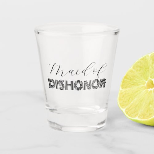 Maid of Dishonor Bachelorette Party Shot Glass