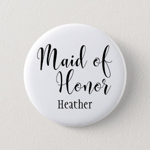 Maid of Honor 2 Black Typography w Name 30 Pinback Button
