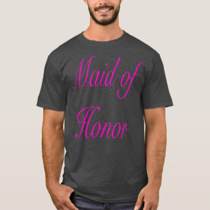 Maid of honor 2 T-Shirt