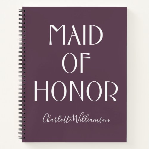 Maid of Honor Aubergine Typography Name Wedding Notebook