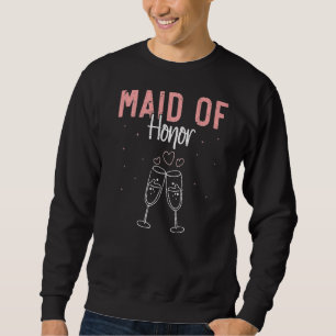 Maid Of Honor Bachelorette Party Bridal Shower Wed Sweatshirt