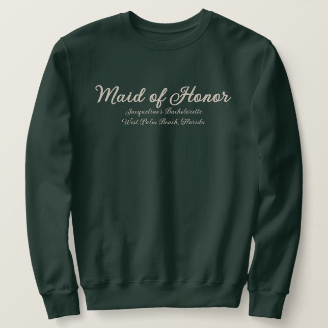 Maid of Honor Bachelorette Party Matching Sweatshirt (Design Front)