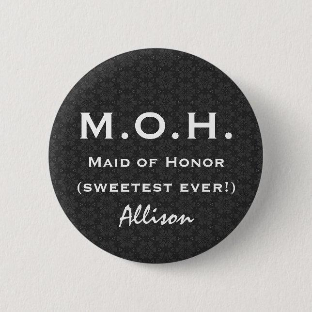 Maid of Honor  Black White Wedding V05 Pinback Button (Front)