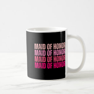 Maid Of Honor Bride Squad I Do Crew Pink Bachelore Coffee Mug