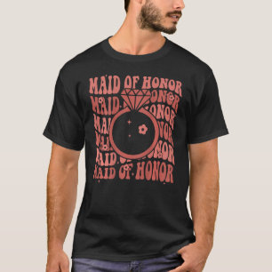 Maid of Honor, Bridesmaid Bridal Shower, Bachelore T-Shirt