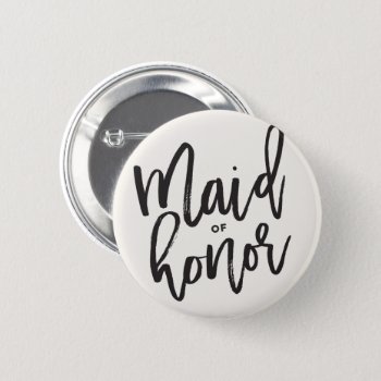 Maid Of Honor Brush Script Bridal Party Wedding Pinback Button by fatfatin_blue_knot at Zazzle