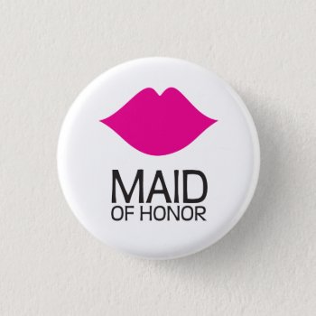 Maid Of Honor Button by christinagaquino at Zazzle