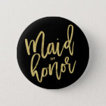 Maid Of Honor Chic Gold Brush Bridal Party Wedding Button at Zazzle