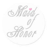 Maid of Honor Classy Grays Classic Round Sticker