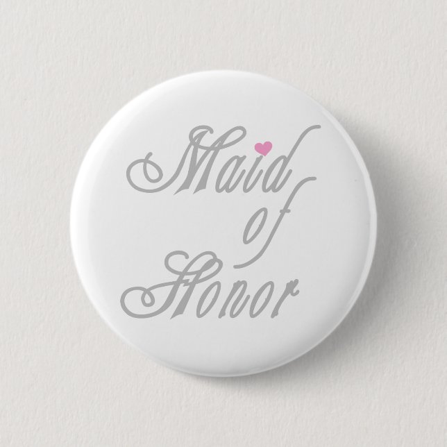 Maid of Honor Classy Grays Pinback Button (Front)