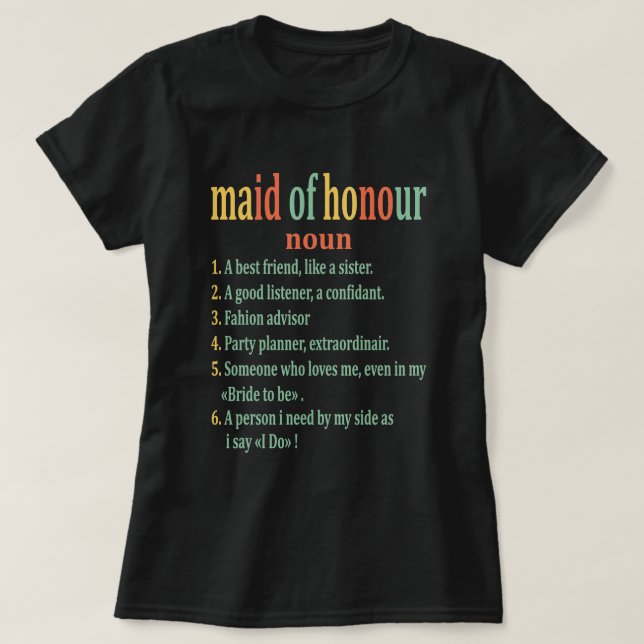 Maid of Honor Definition - Bridal Party Bridesmaid T-Shirt (Design Front)
