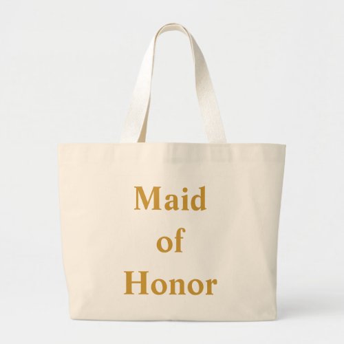 Maid of Honor Gold Large Tote Bag