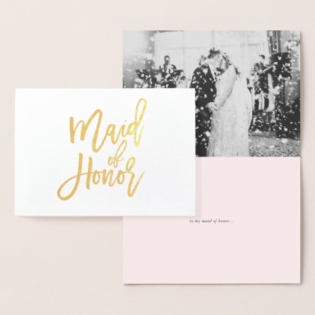Maid of Honor Hand Lettering Photo Gold Foil Card (Display)