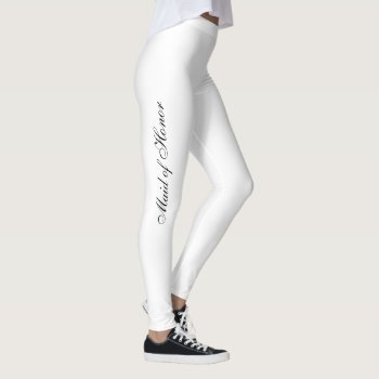 "maid Of Honor" Leggings by iHave2Say at Zazzle