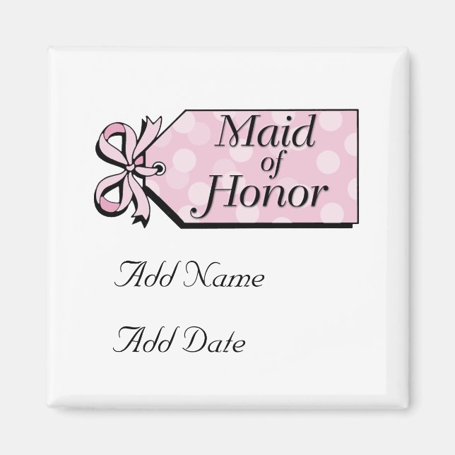 Maid of Honor Magnet (Front)
