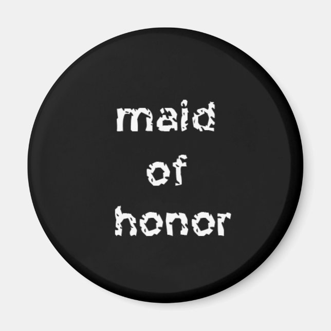Maid of Honor Magnet (Front)