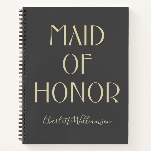 Maid of Honor Modern Black Typography Name Wedding Notebook