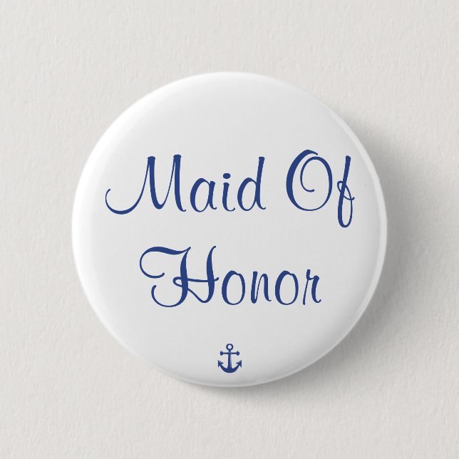Maid Of Honor Nautical Wedding Buttons (Front)