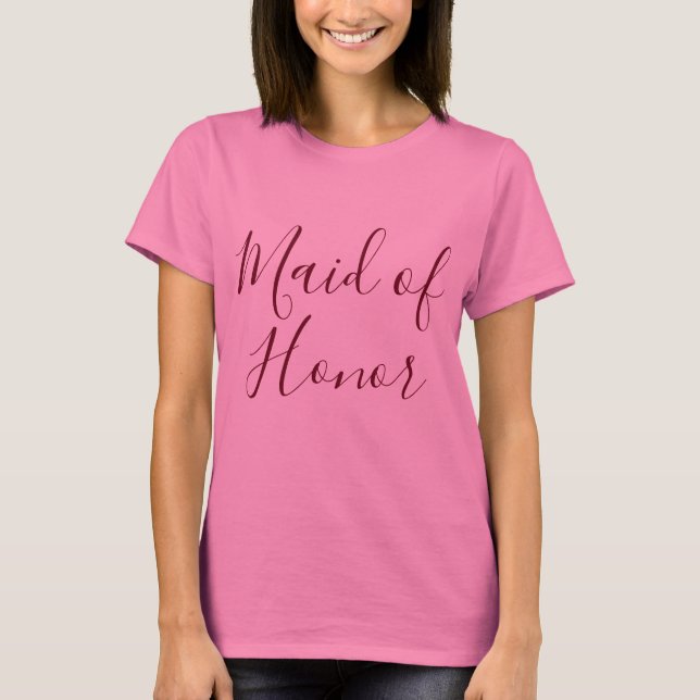 Maid of Honor Pink T-Shirt (Front)