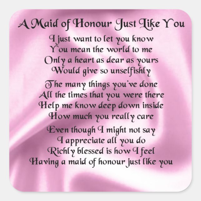 Maid of honor poem - Pink silk Square Sticker (Front)