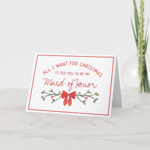 Maid of Honor Proposal All I Want for Christmas Card