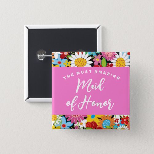 MAID OF HONOR Spring Flowers Chic Wedding Name Tag Button